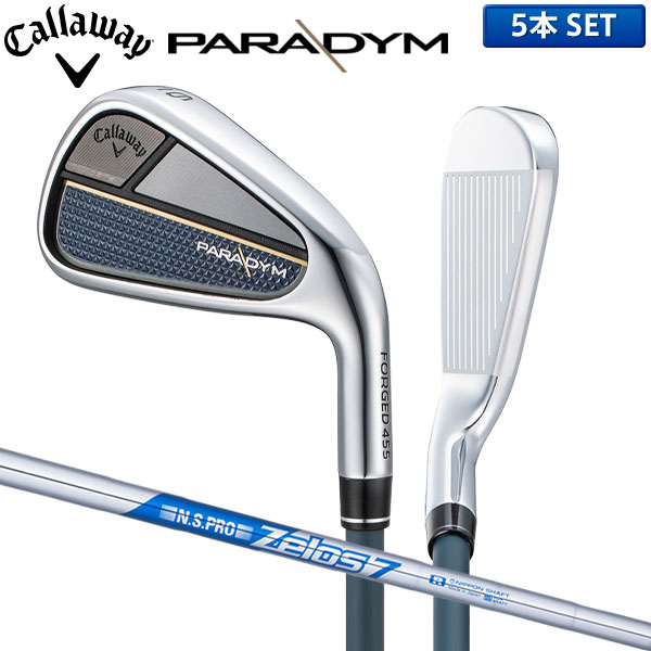 Callaway 新品■キャロウェイ■2023.3■パラダイム■PARADYM■５本アイアン■6~9/P-WEDGE■NS PRO ZELOS7 スチール■S■別次元の飛距離■正規品